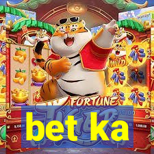 bet ka