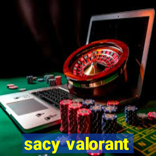 sacy valorant