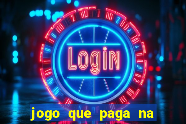 jogo que paga na hora sem deposito