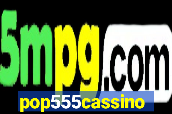 pop555cassino