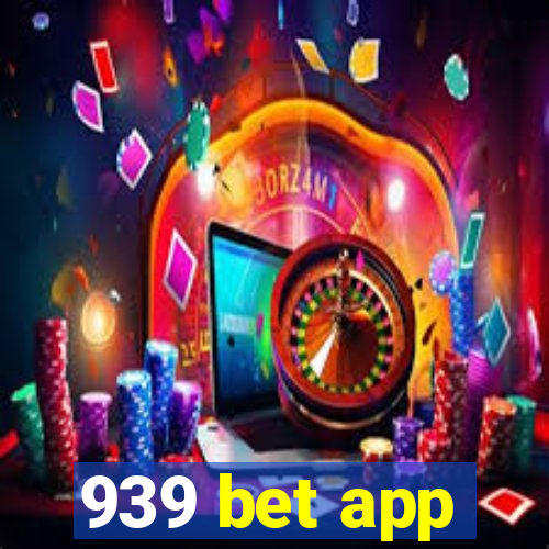 939 bet app