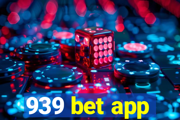 939 bet app