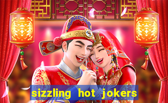 sizzling hot jokers daily jackpot slot