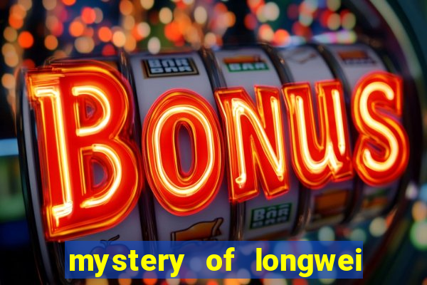 mystery of longwei slot gratis