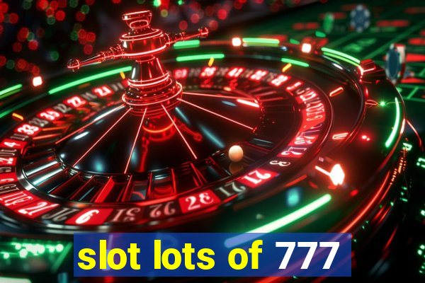 slot lots of 777