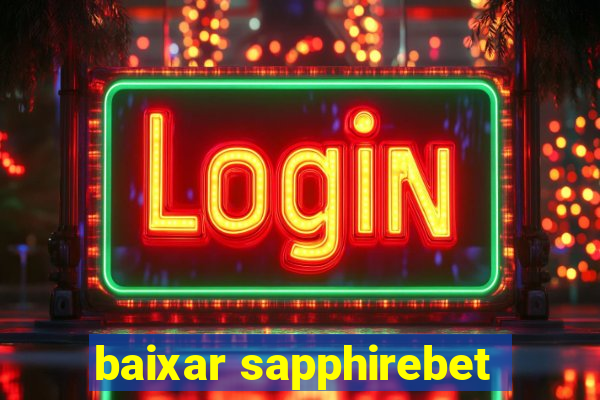 baixar sapphirebet