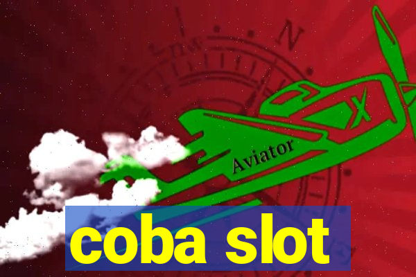 coba slot