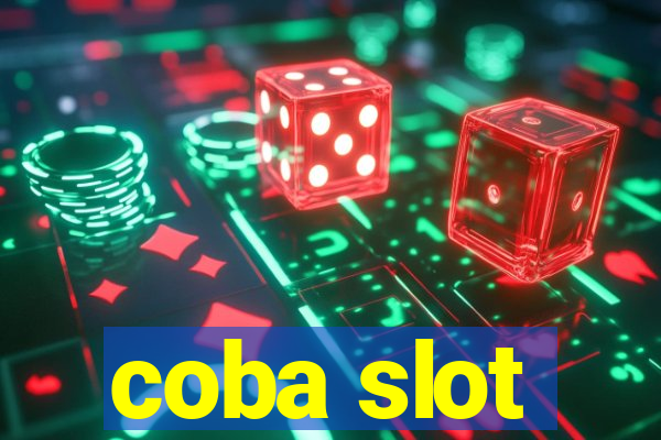 coba slot