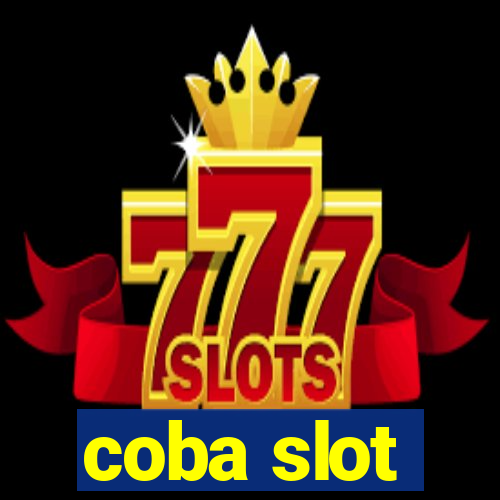 coba slot