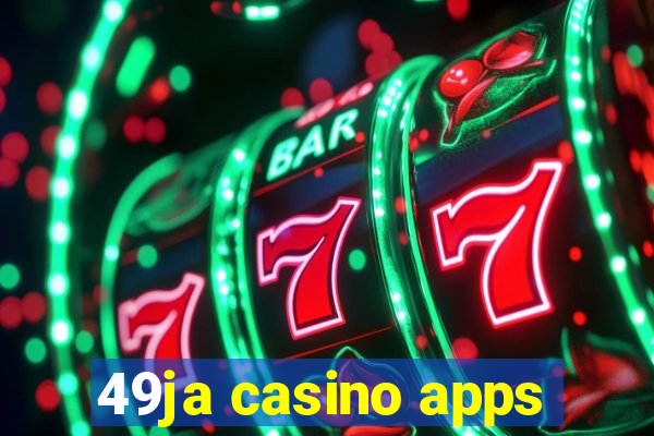 49ja casino apps