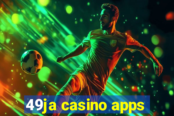 49ja casino apps