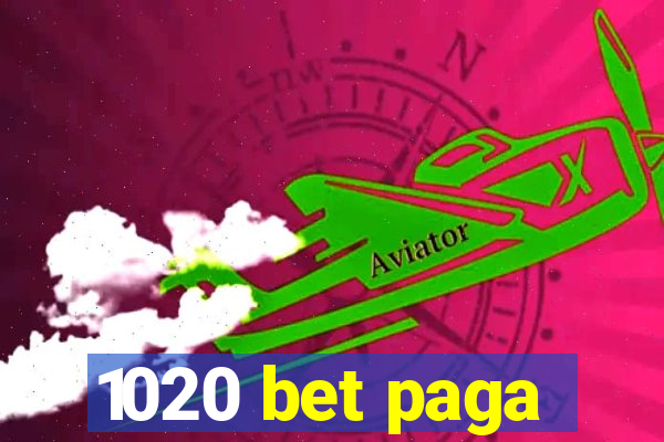 1020 bet paga