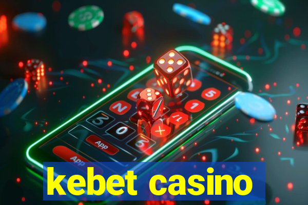 kebet casino