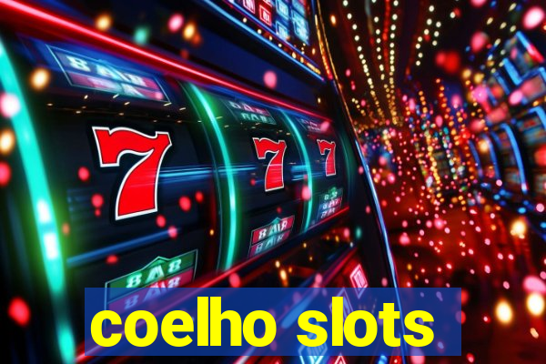 coelho slots