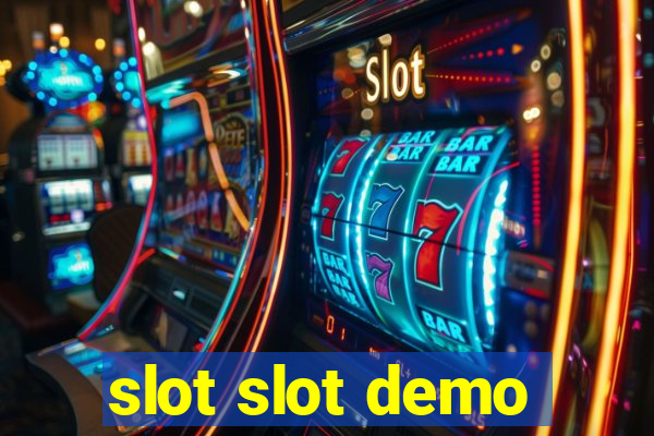 slot slot demo