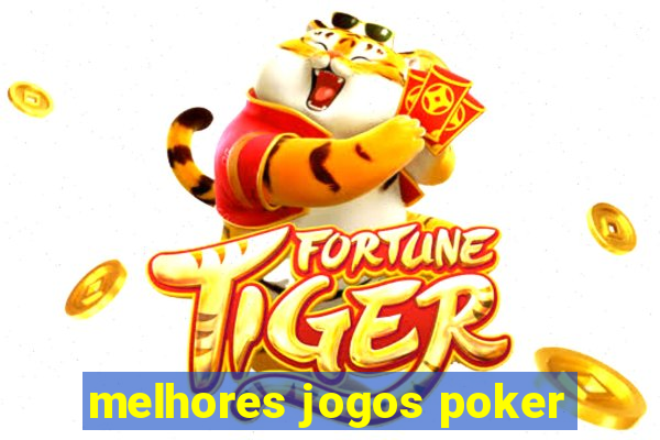 melhores jogos poker