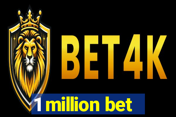 1 million bet