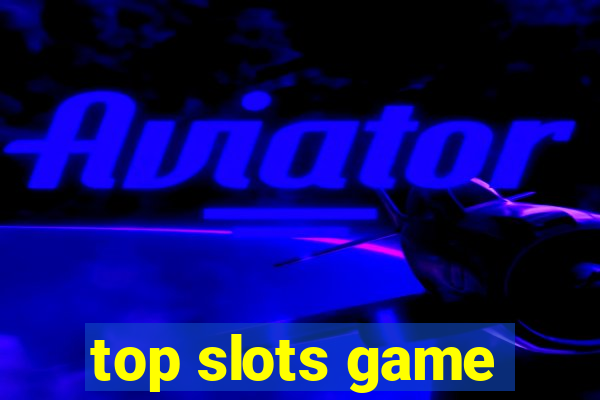 top slots game