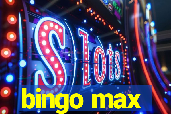 bingo max