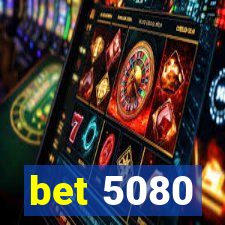 bet 5080