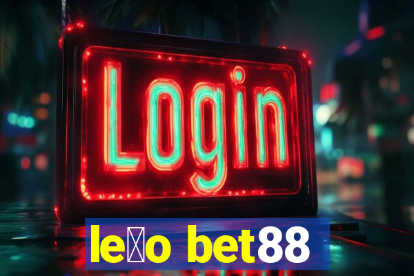 le茫o bet88