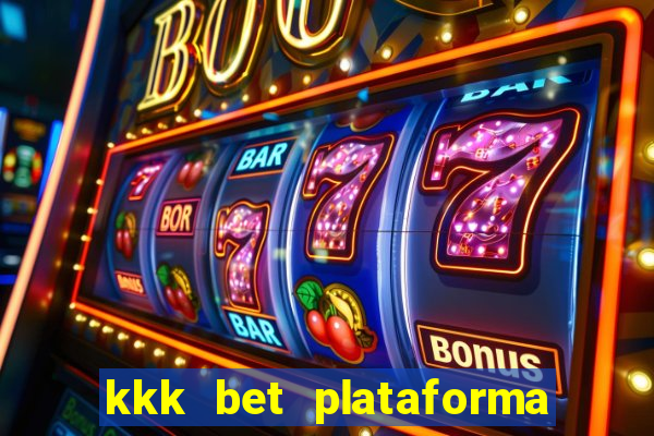 kkk bet plataforma de jogos