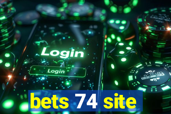 bets 74 site