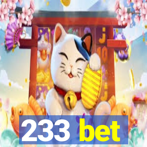 233 bet