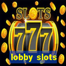 lobby slots