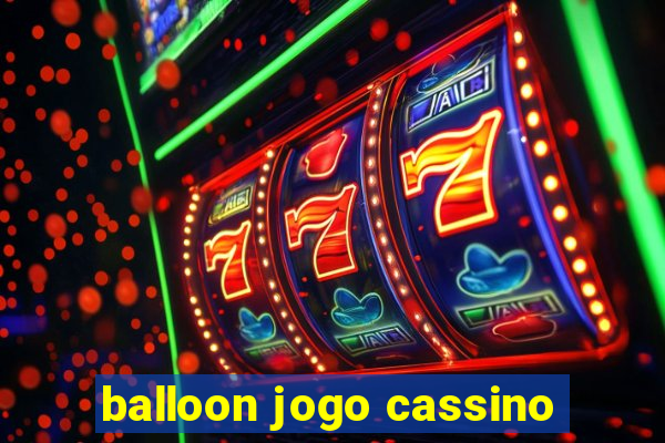 balloon jogo cassino