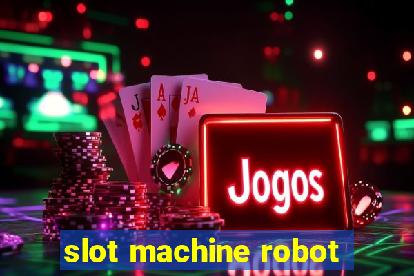 slot machine robot