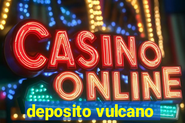 deposito vulcano