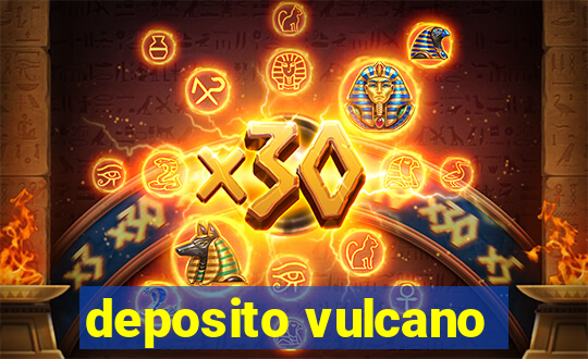 deposito vulcano