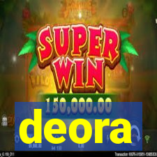 deora