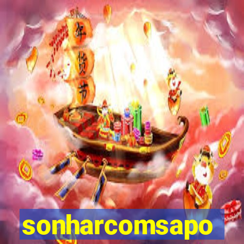 sonharcomsapo