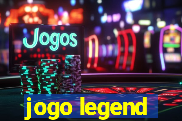 jogo legend