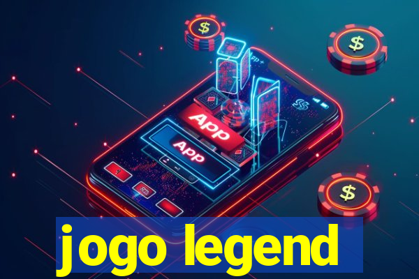 jogo legend