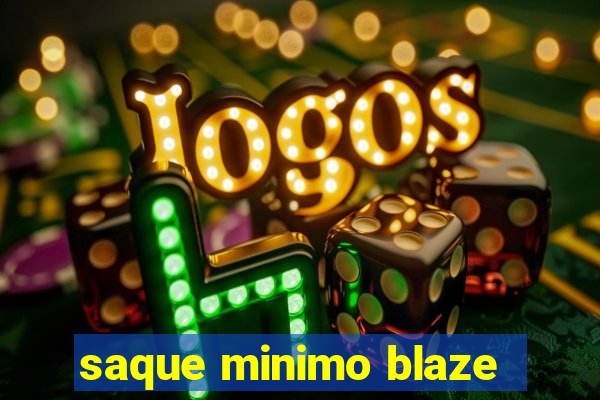 saque minimo blaze