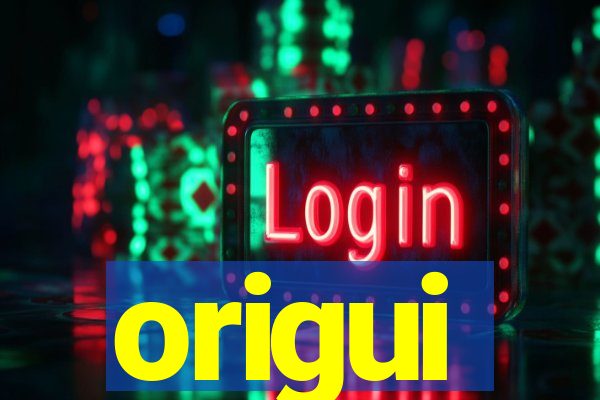 origui