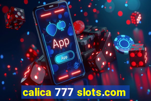 calica 777 slots.com