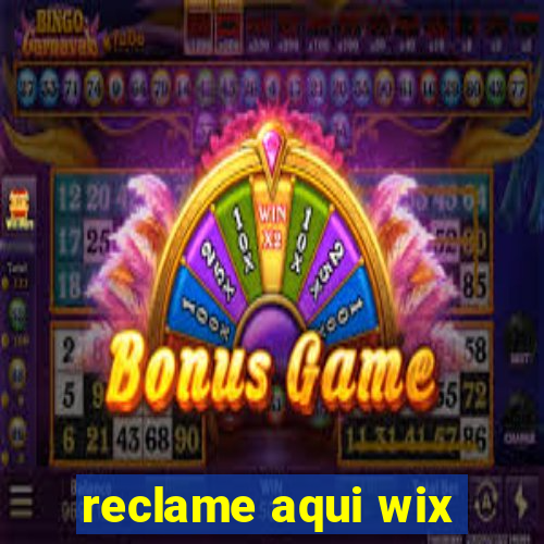 reclame aqui wix