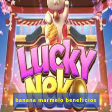 banana marmelo benefícios