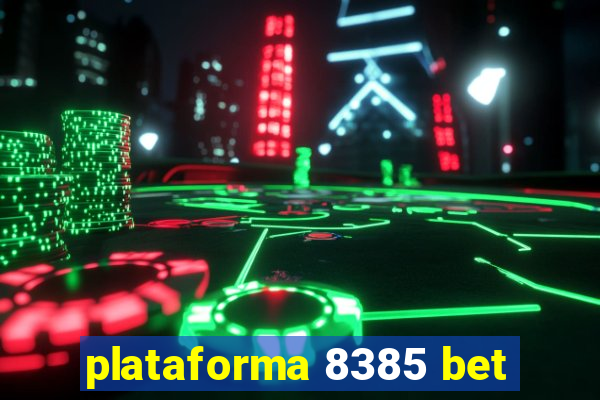 plataforma 8385 bet