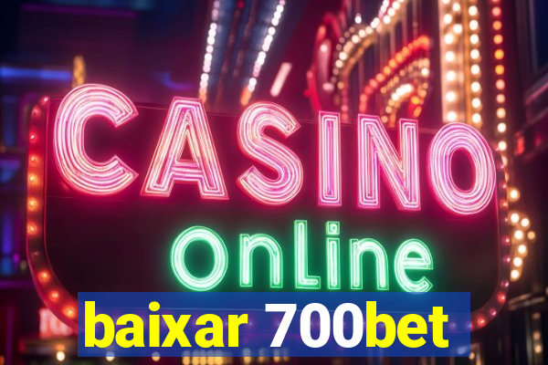 baixar 700bet