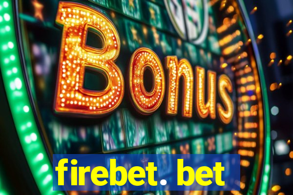 firebet. bet