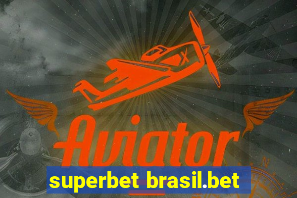 superbet brasil.bet