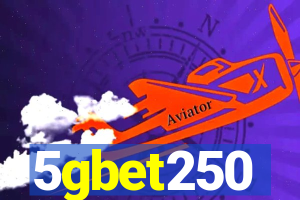 5gbet250