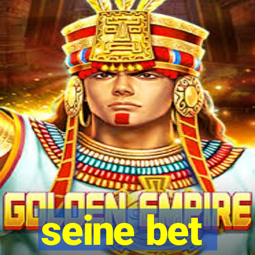 seine bet