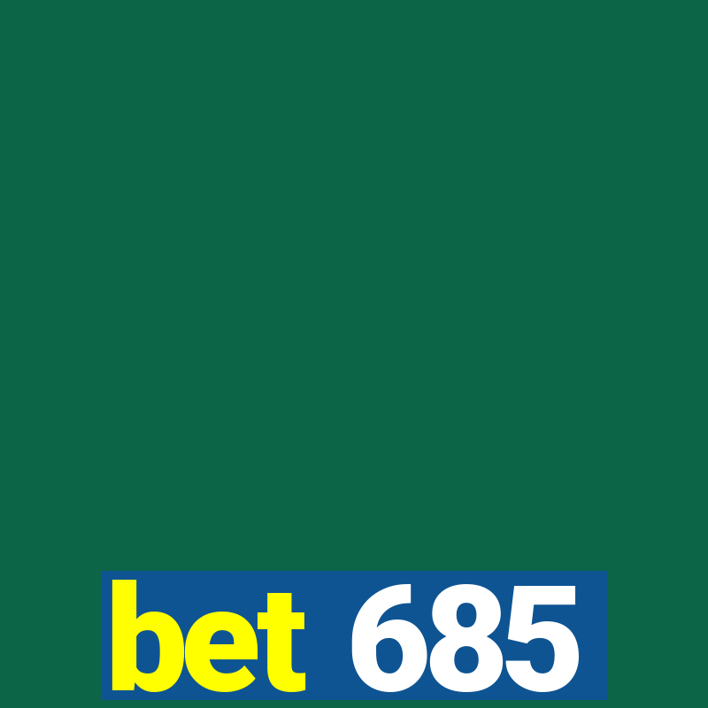 bet 685