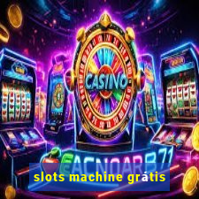 slots machine grátis